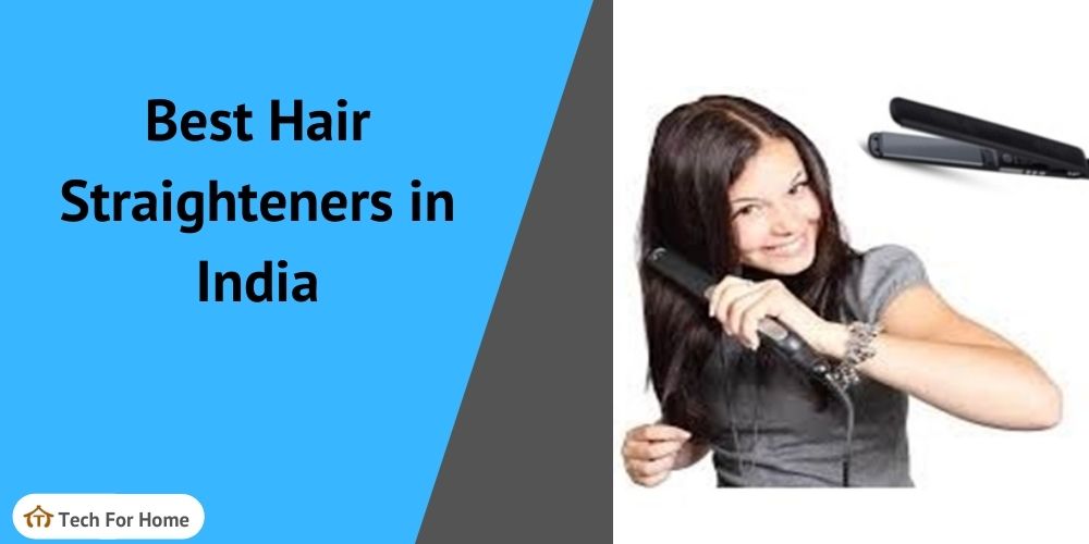 Top 10 Best Hair Straighteners in India - Buying Guide